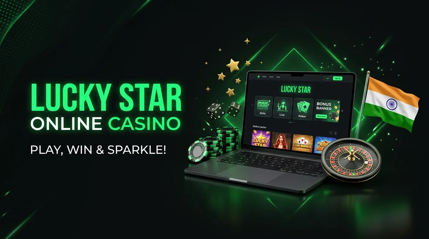 Lucky Star — Play & Win Real Money at Online Casino India
